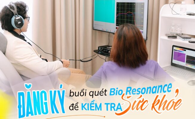 [ƯU ĐÃI] Đăng ký buổi quét Bio Resonance đầu tiên chỉ 750k
